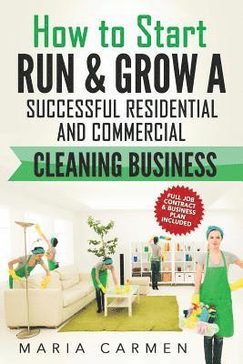 bokomslag How to Start, Run and Grow a Successful Residential & Commercial Cleaning Busine