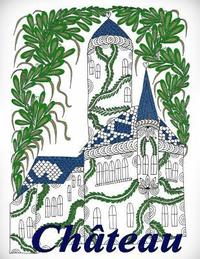 bokomslag Château - coloriages pour adultes: Coloriage anti-stress