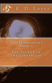 bokomslag The Dimensions Book 2 - The Secret of the Librarians