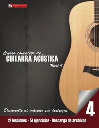 bokomslag Curso completo de guitarra acústica nivel 4: Nivel 4 Mejore su técnica y adquiera recursos de composición