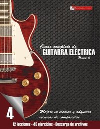 bokomslag Curso completo de guitarra eléctrica nivel 4: Mejore su técnica y adquiera recursos de composición