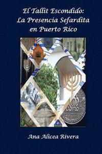 bokomslag El Tallit escondido: La presencia sefardita en Puerto Rico