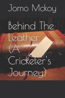 bokomslag Behind The Leather (The Journey)
