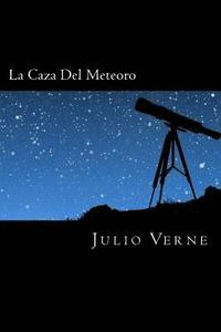 bokomslag La Caza Del Meteoro (Spanish Edition)