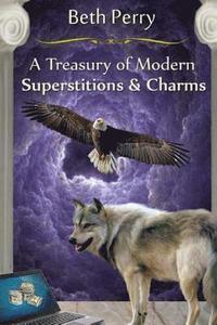 bokomslag A Treasury Of Modern Superstitions And Charms