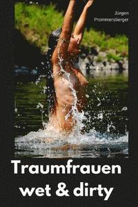 bokomslag Traumfrauen - wet & dirty