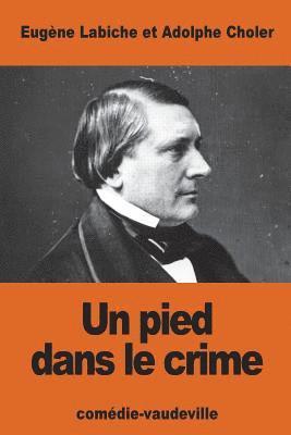 Adolphe Choler, Eugène Labiche - Un pied dans le crime, Häftad
