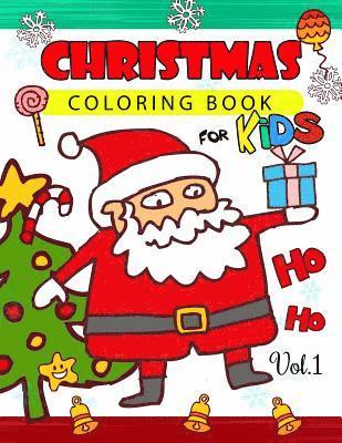 Christmas coloring Books for Kids Vol.1: (Jumbo Coloring Book) 1