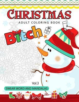 Christmas adults Coloring Book Vol.3: Swear word and Mandala 18+ 1