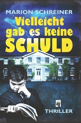 Vielleicht gab es keine Schuld 1