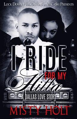 bokomslag I Ride For My Hitta: A Dallas Love Story