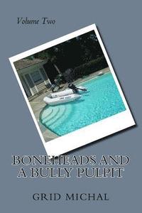 bokomslag Boneheads and a Bully Pulpit