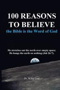 bokomslag 100 Reasons to Believe the Bible Is the Word of God