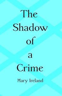 bokomslag The Shadow of a Crime