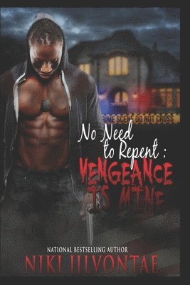 Niki Jilvontae - No Need to Repent: Vengeance is Mine, Häftad