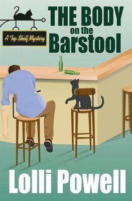 The Body on the Barstool (A Top Shelf Mystery) 1