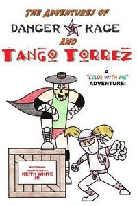 bokomslag The Adventures of Tango Torrez and Danger Kage: A Color-With-Me Adventure