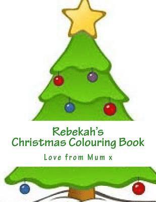 Rebekah's Christmas Colouring Book 1