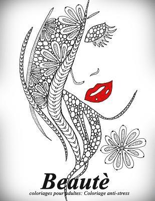 bokomslag Beautè - coloriages pour adultes: Coloriage anti-stress