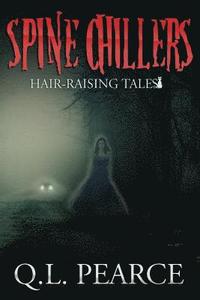 bokomslag Spine Chillers: Book One: Hair-Raising Tales