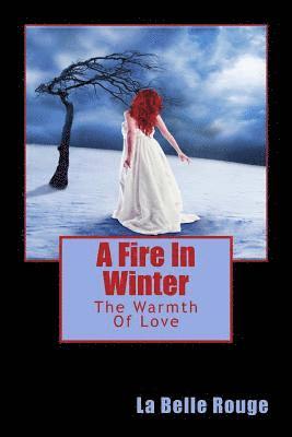 La Belle Rouge - Fire In Winter, Häftad