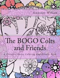 bokomslag The BOGO Colts and Friends: A Creative Horse Coloring and Doodle Book