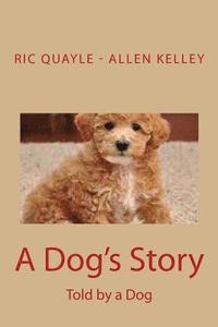 bokomslag A Dog's Story: Told by a Dog