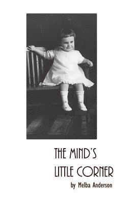 The Mind's Little Corner: A Collection of Poems 1