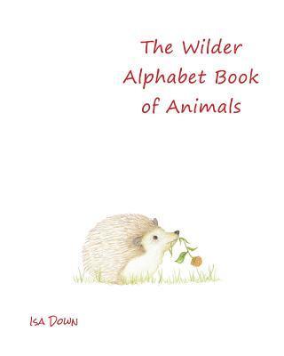 Isa Down - The Wilder Alphabet Book of Animals, Häftad