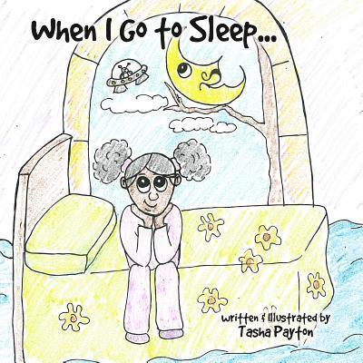 Tasha Payton - When I Go to Sleep...: Where do I Really Go?, Häftad