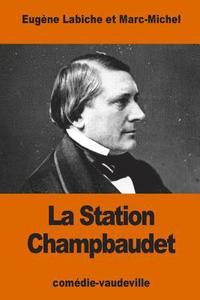 bokomslag La Station Champbaudet