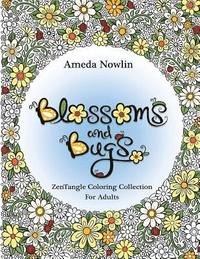 bokomslag Blossoms and Bugs: ZenTangle Coloring Book for Adults