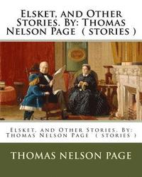 bokomslag Elsket, and Other Stories. By: Thomas Nelson Page ( stories )