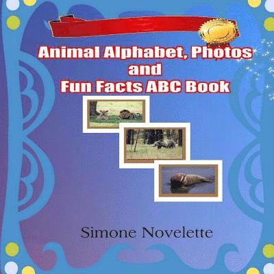 Animal Alphabet, Photos and Fun Facts ABC Book 1