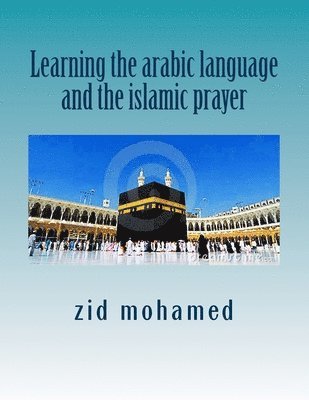 Learning the arabic language and the islamic prayer 1