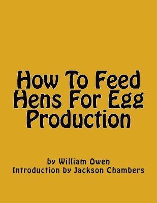 bokomslag How To Feed Hens For Egg Production
