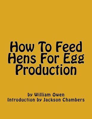 bokomslag How To Feed Hens For Egg Production