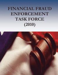 bokomslag Financial Fraud Enforcement Task Force (2010)