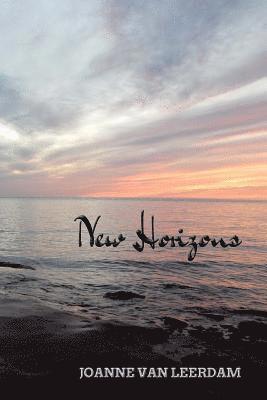 Joanne L. Van Leerdam - New Horizons: A Collection of Short Stories, Häftad
