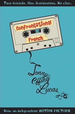 Jonny Effing Lucas, Crystal Watanabe - Confrontational French, Häftad