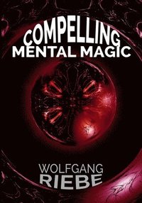 bokomslag Compelling Mental Magic
