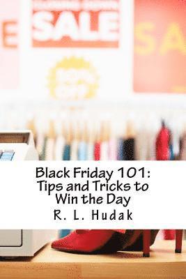 Black Friday 101: Tips and Tricks to Win the Day 1