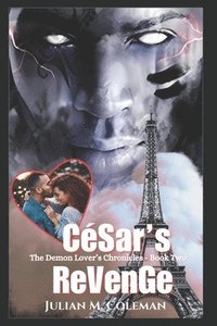 bokomslag Cesar's Revenge: The Demon Lover's Chronicles - Book 2: Cesar's Revenge: The Demon Lover's Chronicles - Book 2