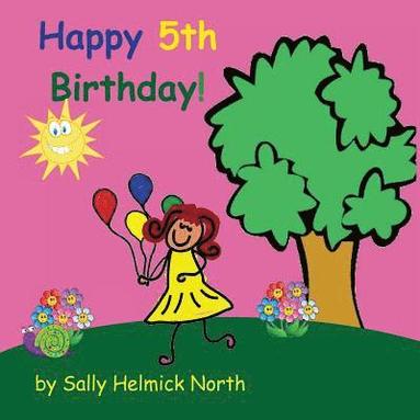 bokomslag Happy Fifth Birthday! (girl version)