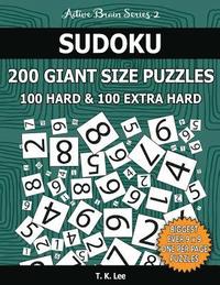 bokomslag Sudoku 200 Giant Size Puzzles, 100 Hard and 100 Extra Hard, To Keep Your Brain Active For Hours: Take Your Playing To The Next Level With Two Difficul
