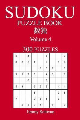 Jimmy Solovan - Easy 300 Sudoku Puzzle Book: Volume 4, Häftad