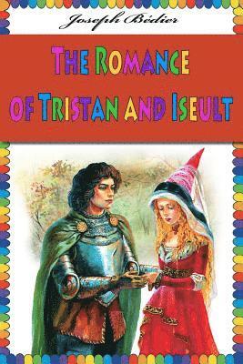 bokomslag The Romance of Tristan and Iseult