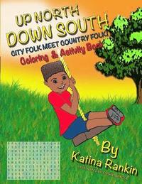 bokomslag "Up North, Down South: City Folk Meet Country Folk" Coloring and Activity Book