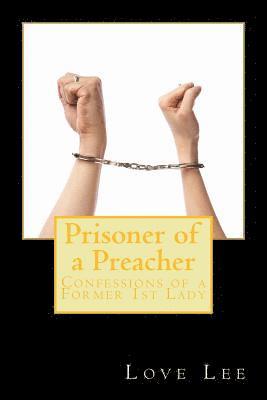 bokomslag Prisoner of a Preacher: Confessions of a Former 1st Lady