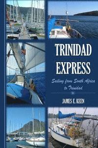 bokomslag Trinidad Express: Sailing from South Africa to Trinidad